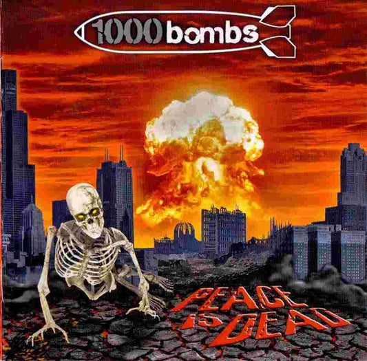 1000 Bombs – Peace Is Dead (CD)