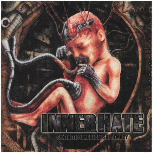InnerHate ‎– Synthetic Umbilical Supremacy (CD)